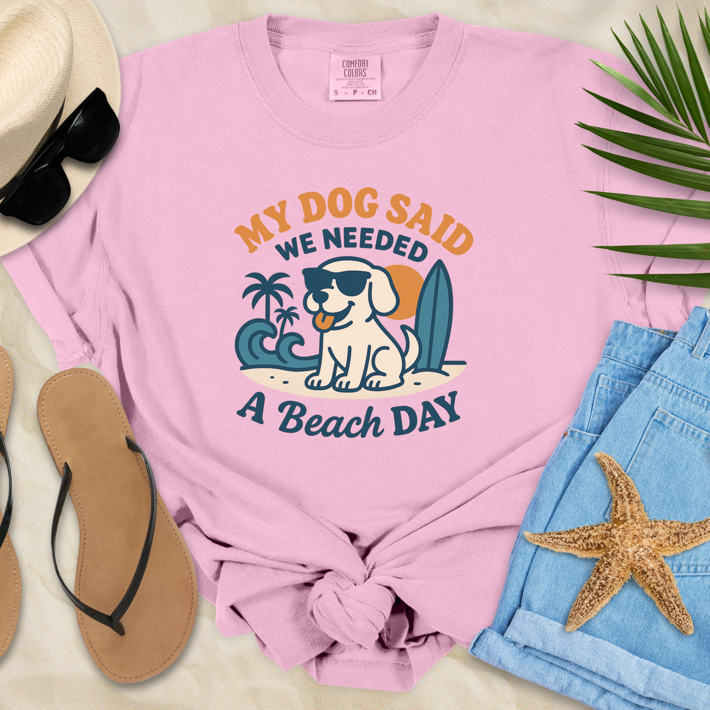 My Dog Said We Needed A Beach Day T-Shirt