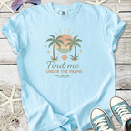 Light blue t-shirt featuring palm tree design with the text 'Find me Under the Palms'