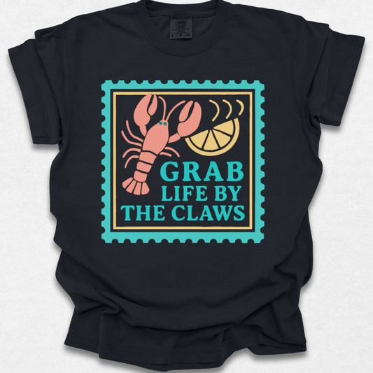 Grab Life By The Claws T-shirt