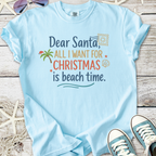 Light blue Christmas t-shirt with 'Dear Santa, All I Want For Christmas is beach time' graphic.