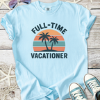 Light blue cotton t-shirt with 'Full-Time Vacationer' print and palm tree design, perfect for beach lovers.