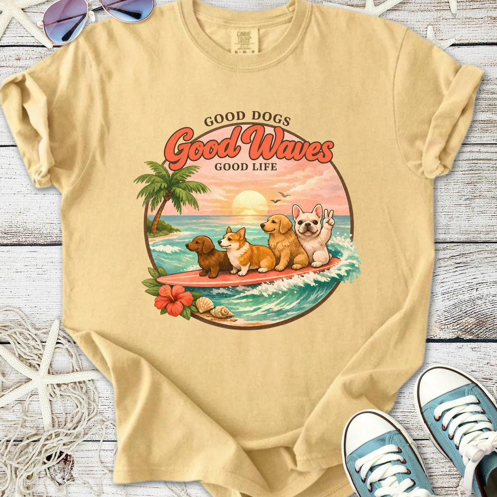 Good Dogs Good Waves Good Life T-Shirt