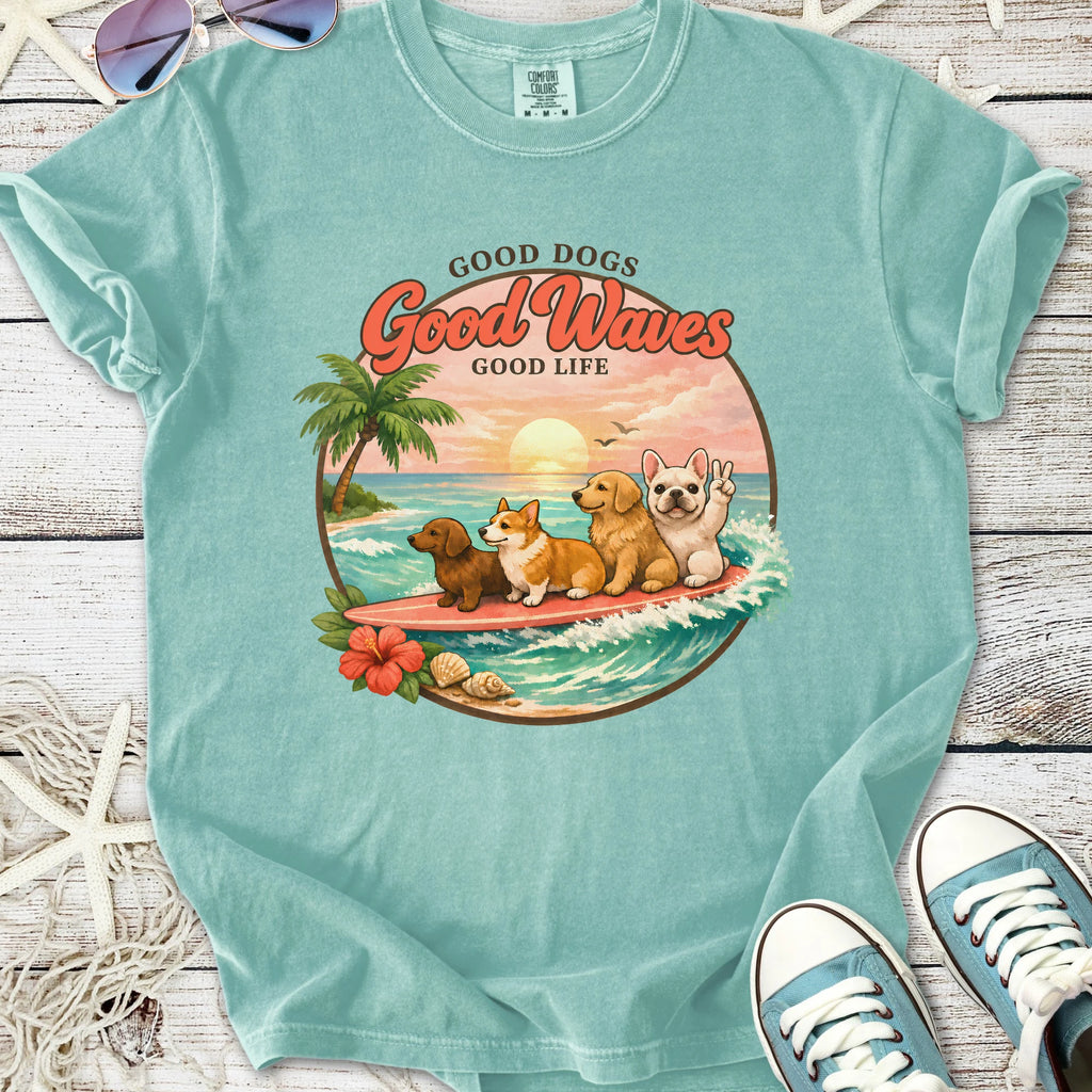 Good Dogs Good Waves Good Life T-Shirt