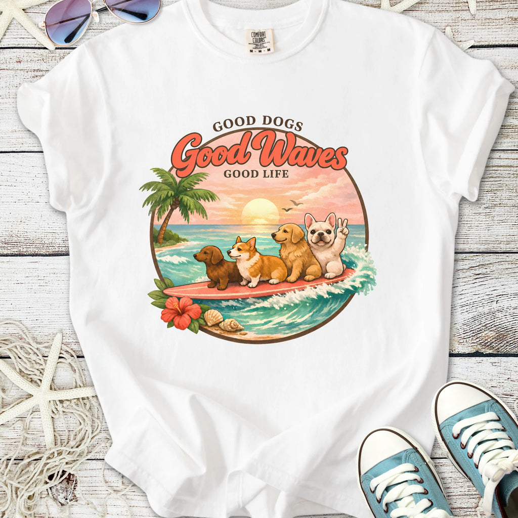 Good Dogs Good Waves Good Life T-Shirt