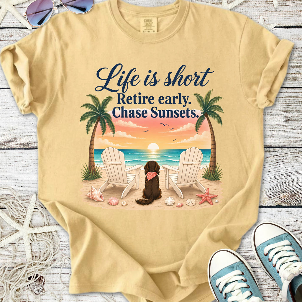 Life Is Short - Retire Early T-Shirt