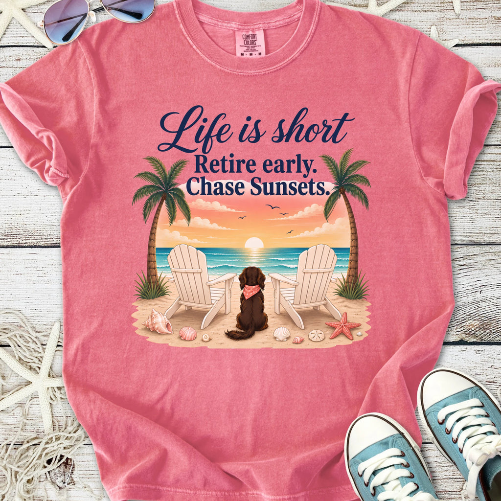 Life Is Short - Retire Early T-Shirt